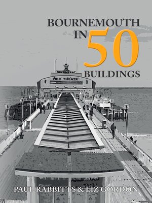 cover image of Bournemouth in 50 Buildings